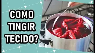 Como tingir tecido