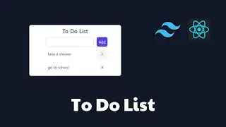 How to create To Do List | React Js & Tailwind CSS Projects