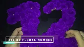 DIY 3D FLORAL NUMBER FOR DECORATION
