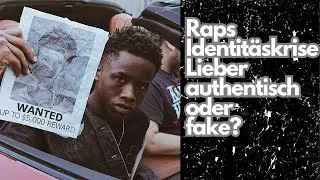 Raps Identit&auml;tskrise - Lieber authentisch oder fake?