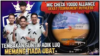 Mic Check Pasukan Yoodo Alliance Dekat Tournament !! Adik Luq Tunjuk Aim Suntik🤯