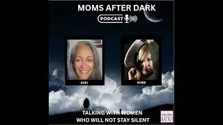 Moms After Dark with Dori and Bobbi Talking New Epstein Files Info