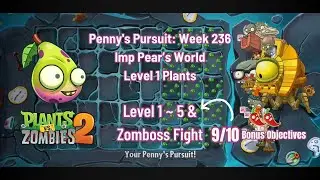 PvZ2 Penny's Pursuit: Imp Pear | WEEK 236 | Walkthrough & Zomboss 🌶🌶 | Lvl 1 Plants