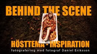 Bada bland l&ouml;ven - &aring;rets h&ouml;sttema fotografering behind the scene
