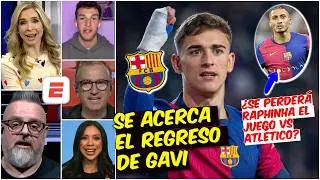 REGRESO DE GAVI ILUSIONA a todo el BARCELONA pero primero, un PARTIDAZO frente al ATL&Eacute;TICO de MADRID