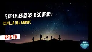 E6T5 Experiencias Obscuras