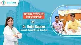 Father&rsquo;s Stroke Survival Journey | Treatment by Dr. Neha Kapoor, Asian Hospital