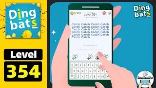 Dingbats Level 354 Catch Walkthrough