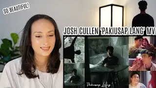 JOSH CULLEN 'Pakiusap Lang' OFFICIAL M/V REACTION
