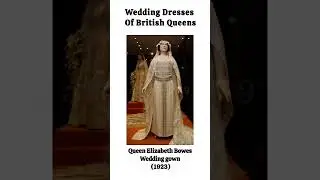 Wedding gown of British Queens#diana#queenelizabeth#kate#queenmary#history#victoria#royalfamily#king