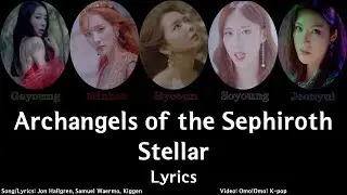 Stellar - Archangels of the Sephiroth Lyrics (Han/Rom/Eng)