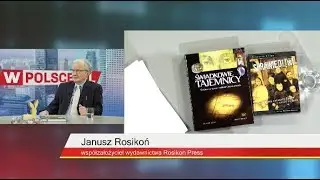 Dorota Łosiewicz rozmawiała z Januszem Rosikoniem, wsp&oacute;łzałożycielem wydawnictwa Rosikon Press