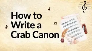 How to Write a Crab Canon - Writing Canon