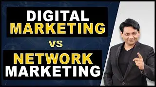 Difference Between Digital Marketing & Network Marketing  | Current Trends | MLM | Chetan Chavda