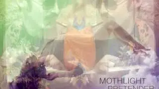 Mothlight - Pretender
