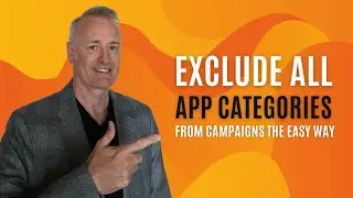 Google Ads Hack: Exclude ALL App Categories from Campaigns (FAST!)