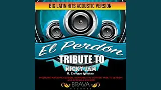 El Perdón (Acoustic Version) Tribute To Nicky Jam Ft. Enrique Iglesias (Tribute)