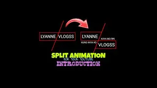 SPLIT ANIMATION TUTORIAL for your INTRO