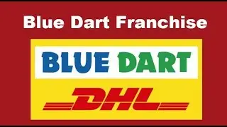 How To Open Bluedart Courier Franchise Business India - Blue Dart