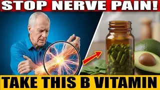 ⚡🧠 Over 60? This B Vitamin May Calm Nerve Pain in 2 Weeks | Doctors Explain