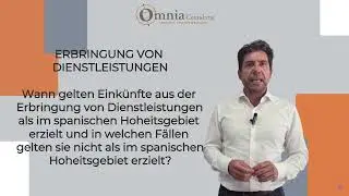 Wann gelten Einkünfte aus Dienstleistungen als in Spanien erzielt? Steuerliche Pflichten erklärt
