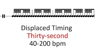 Displaced timing (Thirty-second) | 40-200 bpm sheet music