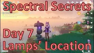 Spectral Secret Day 7 Lamps' Location !!!