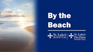 Guided Imagery Meditation: By the Beach | St. Luke's