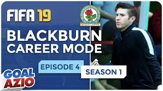 Dramatic Turnaround | EP04 S1 - FIFA 19 Blackburn Career Mode