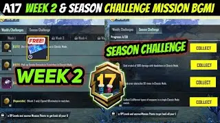 Bgmi A17 Royal Pass Week &2 And Season Challenge Mission Explain | Bgmi A17 Royal Pass Mission