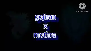 gojiran x mothra edit