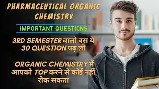 Important questions of pharmaceutical organic chemistry 2 || B pharma 3rd sem || ADI PHARMACY