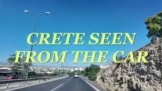 CRETE SEEN FROM THE CAR #travel #crete #beautiful #trip #automobile