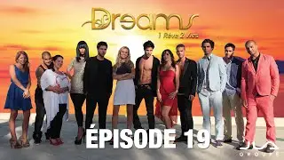 Dreams, 1 rêve, 2 vies - Épisode 19