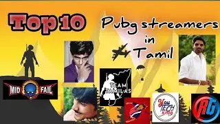 TOP 10  pubg live streamers in Tamil &bull; Watch your favourite Youtuber in this list #madan #ytt #mfyt