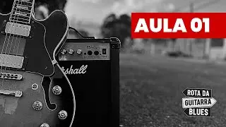 Rota da Guitarra Blues - Aula 01
