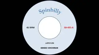 Eddie Cochran - Latch On - 1955