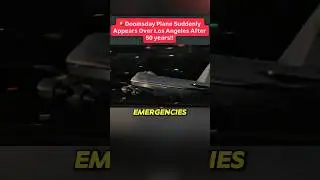 Doomsday plane suddenly appears over los Angeles after 50 years