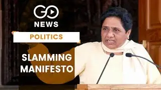 Mayawati Slams Congress Manifesto