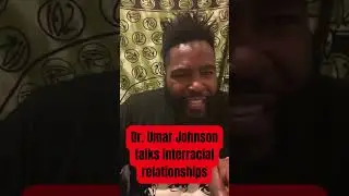 Dr. Umar Johnson speaks on interracial relationships. #shorts