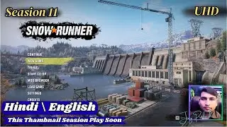 Snowrunner Seasion 11 play sooooooon Hindi \ English Language Pc Gameplay UHD