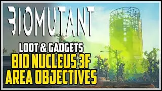 BIOMUTANT Bio Nucleus 3F All Area Objectives
