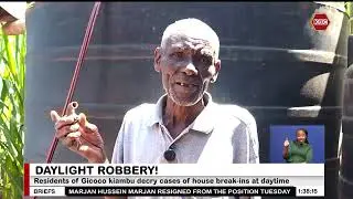 Residents of Gicoco Kiambu decry cases of house break-ins at daytime