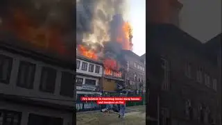 Fire incident in Anantnag leaves many houses and mosques on fire #kashmir #fire #mosques #anantnag