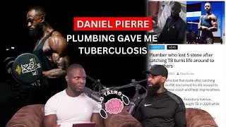 DANIEL PIERRE - PLUMBING GAVE ME TUBERCULOSIS [GloTalks Ep38]