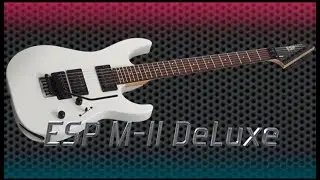 Аркадий Стародуб. Последний японский ESP MII Deluxе!!! (#8)