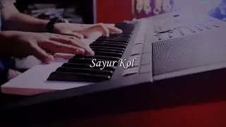 PUNXGOARAN - Sayur Kol Piano Cover by Kevin Rinto