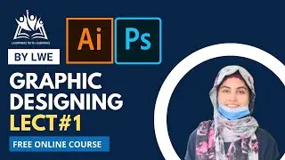 LWE  Graphic Designing Training Session #1 by Memoona