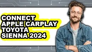 How To Connect Apple CarPlay Toyota Sienna 2024 - Full Guide