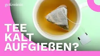Darf man Tee auch kalt aufgie&szlig;en?